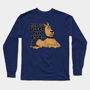 Bigger Than Yours Long Sleeve T-Shirt